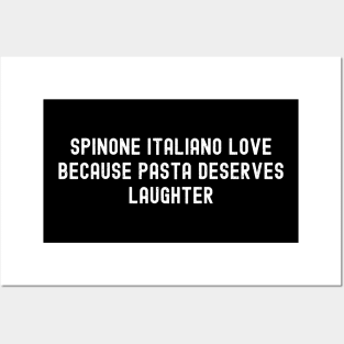 Spinone Italiano Love Because Pasta Deserves Laughter Posters and Art